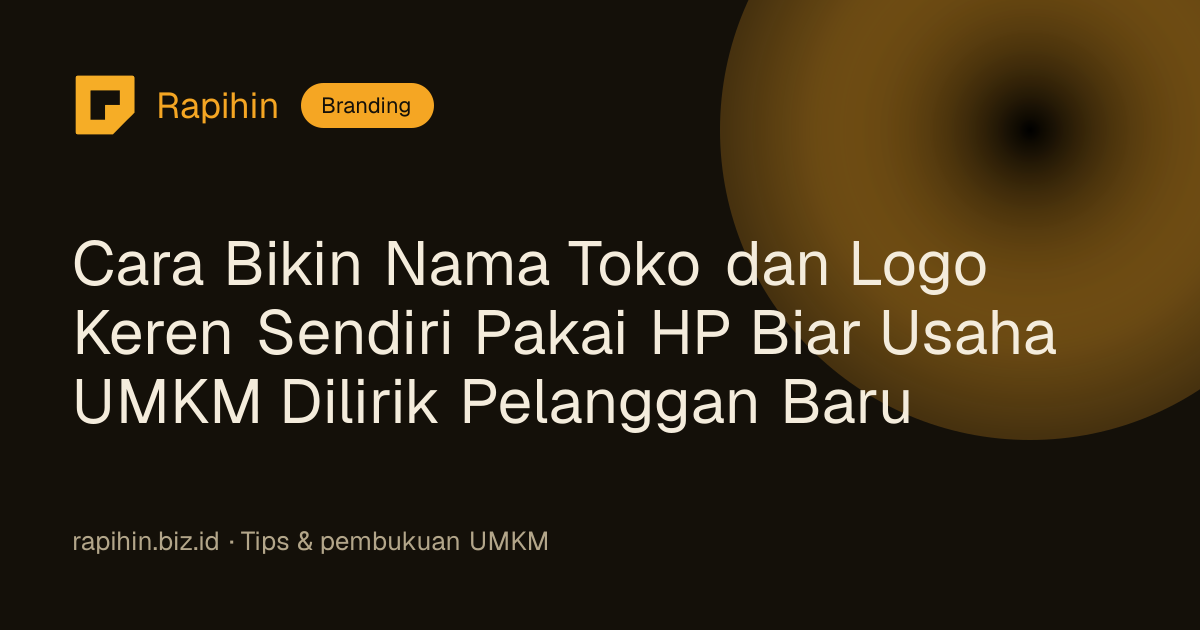 Cara Bikin Nama Toko dan Logo Keren Sendiri Pakai HP Biar Usaha UMKM Dilirik Pelanggan Baru